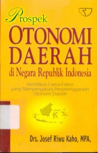 Prospek Otonomi Daerah di Negara Republik Indonesia