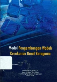 Modul Pengembangan Wadah Kerukunan Umat Beragama