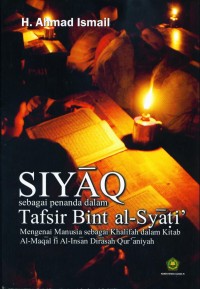 Siyaq sebagai penanda dalam Tafsir Bint al-Syati Mengenai Manusia sebagai Khalifah dalam Kitab Al-Maqal Fi Al-Insan Dirasah QurÃƒÂ¡niyah