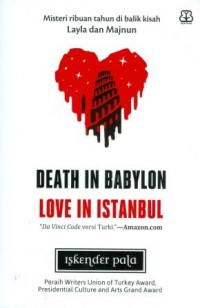 Death In Babylon Love In Istambul: Misteri Ribuan Tahun di Balik Kisah Layla dan Majnun