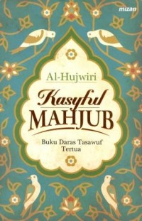 Kasyhul Mahjub: Buku Daras Tasawuf Tertua