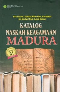 Katalog Naskah Keagamaan Madura : Volume 01 Sumenep