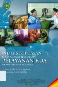 Indeks kepuasaan masyarakat terhadap pelayanan KUA di kawasan timur Indonesia