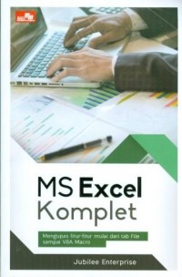 Image of Ms Excel Komplet: Mengupas Fitur-Fitur Mulai dari Tab File Sampai VBA Marco