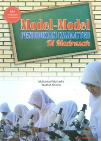 Model-model pendidikan karakter di madrasah