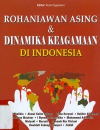 Rohaniawan Asing dan Dinamika Keagamaan di Indonesia