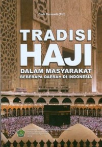 Tradisi Haji dalam Masyarakat Beberapa Daerah di Indonesia