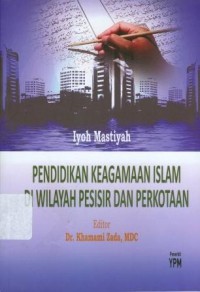 Pendidikan Keagamaan Islam di Wilayah Pesisir dan Perkotaan