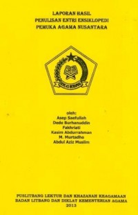 Laporan Hasil Penulisan Entri Ensiklopedia Pemuka Agama Nusantara