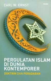 Pergulatan Islam di Dunia Kontemporer: Doktrin dan Peradaban