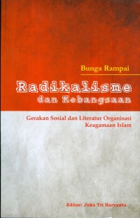 Image of Bunga rampai radikalisme dan kebangsaan gerakan sosial dan literatur organisasi keagamaan Islam