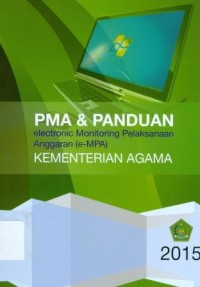 PMA dan Panduan electronic Monitoring Pelaksanaan  Anggaran (e-MPA) Kementerian Agama