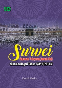 Survei Kepuasan Pelayanan Jemaah Haji di Dalam Negeri Tahun 1439 H/2018 M