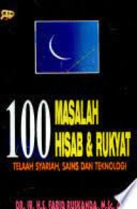 Image of 100 Masalah Hisab dan Rukyat : Telaah Syariah, Sains, dan Teknologi