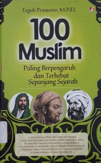 100 Muslim Paling Berpengaruh dan Terhebat Sepanjang Sejarah