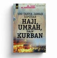 100 Tanya Jawab Seputar Haji Ymrah dan Kurban