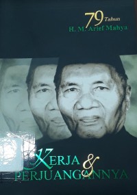 79 Tahun H.M. Arief Mahya: Kerja dan Perjuangannya