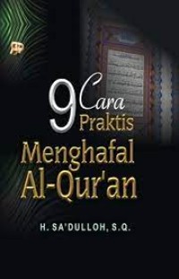 9 Cara Praktis Menghafal Al-Quran
