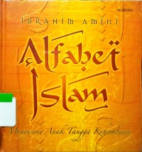 Alfabet Islam: Menyusuri Anak Tangga Kehambaan