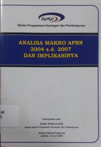 Analisa Makro APBN 2004 s.d. 2007 dan Implikasinya