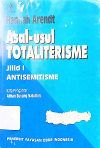 Asal-Usul Totaliterisme Jilid I : Antisemitisme