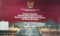 Bahan Tayangan Majelis Permusyawaratan Rakyat Republik Indonesia: Ketetapan MPR RI dan Keputusan MPR RI