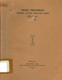Buku Pedoman Program Latihan Penelitian Agama (PLPA) 1981/1982