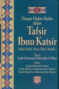 Derajat Hadits-Hadits Dalam Tafsir Ibnu Katsir 1 (Hadits Shahih, Hasan, Dha'if, Maudhu)