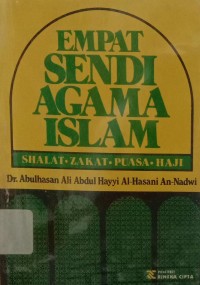Empat Sendi Agama Islam: Shalat, Zakat, Puasa, Haji