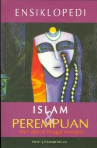 Ensiklopedi Islam dan Perempuan dari Aborsi Hingga Misogini