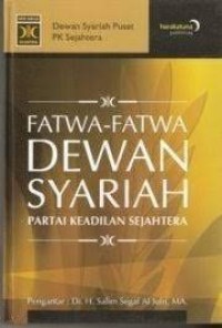 Image of Fatwa-fatwa dewan syariah: partai keadilan sejahtera