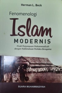 Image of Fenomenologi Islam Modernis : Kisah Perjumpaan Muhammadiyah dengan Kebhinekaan Perilaku Beragama