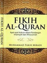Fikih Al-Quran: Ayat-ayat Hukum dalam Pandangan Imamiyah dan Ahlusunnah