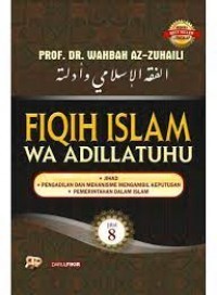 Fiqih Islam Wa Adillatuhu Jilid 8: Jihad, Pengadilan dan Mekanisme Mengambil Keputusan, Pemerintahan dalam Islam