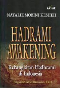 Hadrami Awakening : Kebangkitan Hadhrami di Indonesia