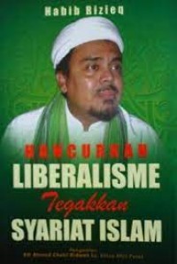 Hancurkan Liberalisme Tegakkan Syariat Islam