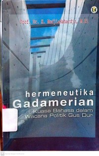 Hermeneutika Gadamerian Kuasa Bahasa dalam Wacana Politik Gus Dur