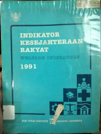 Indikator Kesejahteraan Rakyat 1991 : Welfare Indicators 1991
