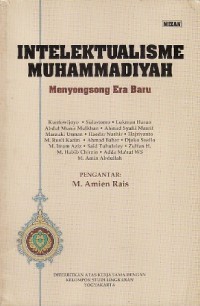 Image of Intelektualisme Muhammadiyah : Menyongsong Era Baru