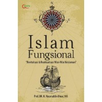 Islam Fungsional: Revitalisasi & Reaktualisasi Nilai-Nilai Keislaman