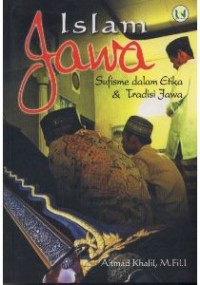 Image of Islam Jawa: Sufisme Dalam Etika dan Tradisi Jawa