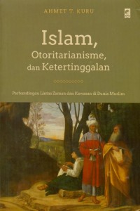 Islam, Otoritarianisme, dan Ketertinggalan