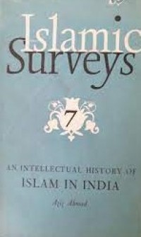 Islamic surveys 7: An intellectual history of islam in india