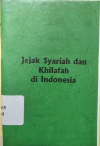 Jejak Syariah Dan Khilafah Di Indonesia