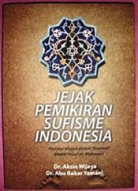 Jejak Pemikiran Sufisme Indonesia : Konsep Wujud dalam Tasawuf Syekh Yusuf Al-Makasari