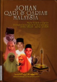 Johan Qari & Qariah Malaysia: Majlis Tilawah Al-Qur'an Peringkat Kebangsaan & Antarbangsa 1379H/ 1960 M- 1427H/ 2006M
