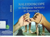 Kaleidoscope on Religious Harmony in Indonesia