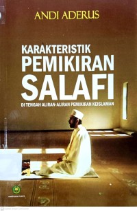 Karakteristik Pemikiran Salafi di Tengah Aliran-Aliran Pemikiran Keislaman