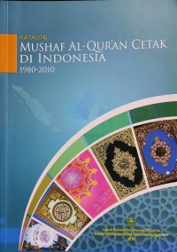 Image of Katalog Mushaf Al-Qur'an Cetak di Indonesia 1980-2010