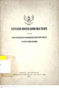 Keputusan Menteri Agama No.6 Tahun 1979 Tentang Penyempurnaan Organisasi dan Tata Kerja Departemen Agama